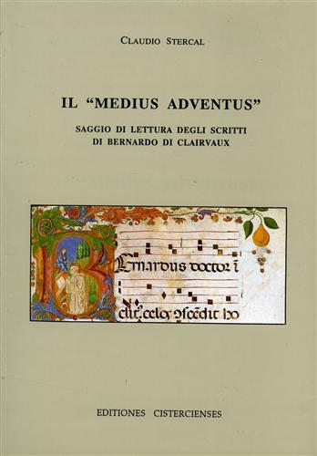 Il "Medius adventus". Saggio di lettura degli scritti di Bernardo …