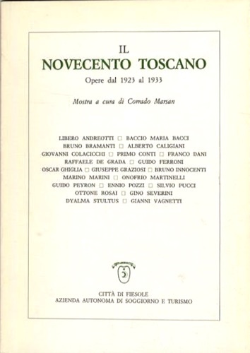 Il Novecento toscano. Opere dal 1923 al 1933. Primo Conti, …