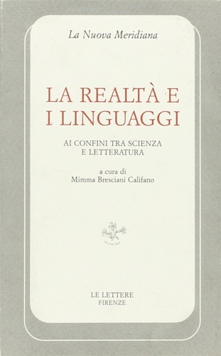La realtà e i linguaggi, ai confini tra scienza e …