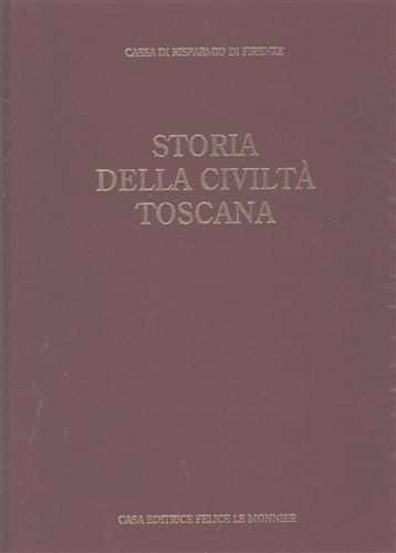 Storia della Civiltà Toscana. Vol.IV: L'Età dei Lumi. dall'indice: lo …