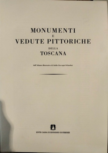 Monumenti e vedute pittoriche della Toscana dall'Atlante Illustrativo di Attilio …