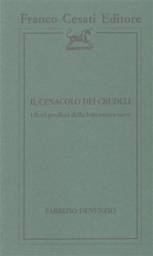 Il cenacolo dei crudeli. I Fiori profani della letteratura nera.