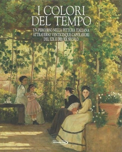 I colori del tempo 2. Un percorso nella pittura italiana …