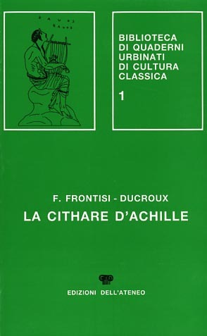 La cithare d'Achille. Essai sur le poétique de l'Iliade.