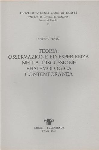 Teoria, osservazione ed esperienza nella discussione epistemologica contemporanea.