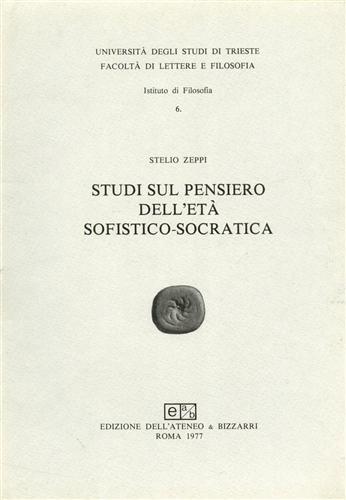 Studi sul pensiero dell'età sofistico-socratica.