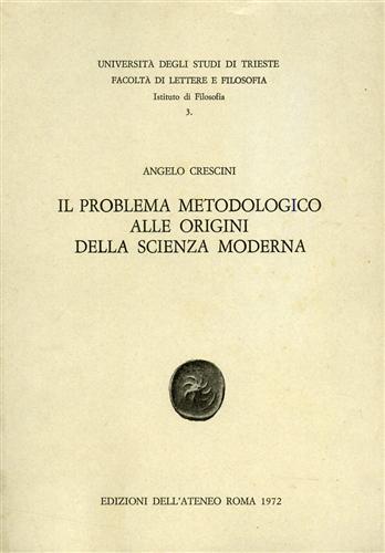 Il problema metodologico alle origini della scienza moderna.