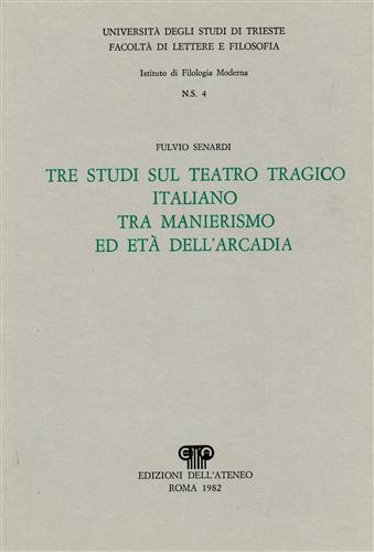 Tre studi sul teatro tragico italiano tra Manierismo ed età …