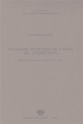 Accademie studentesche a Roma nel Cinquecento. De modis docendi et …