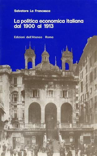 La politica economica italiana dal 1900 al 1913.