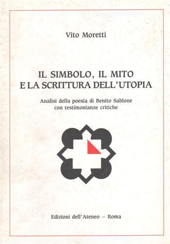 Il simbolo, il mito e la scrittura dell'utopia.