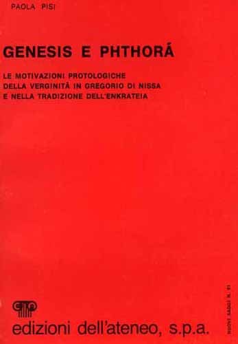 Genesis e Phthorà. Le motivazioni protologiche della verginità in Gregorio …