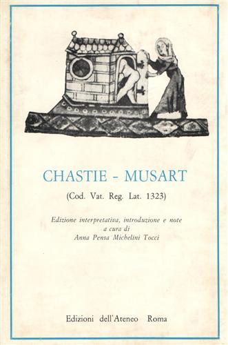 Chastie-Musart (Cod.Vat.Reg.Lat. 1323).