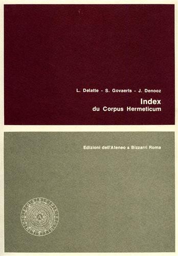 Index du Corpus Hermeticum. Dall'indice: Introduction, Index verborum graecorum, Liste …