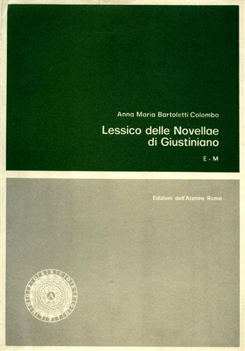 Lessico delle novellae di Giustiniano nella versione dell'Authenticum. Vol.II: E-M.