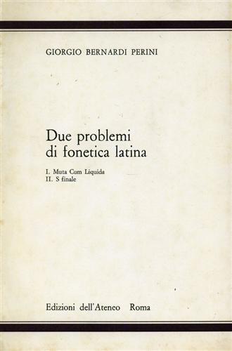 Due problemi di fonetica latina. I. Muta Cum Liquida. II. …