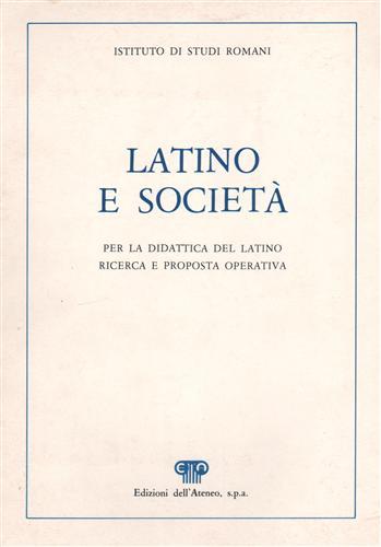 Latino e società. Per la didattica del latino, ricerca e …