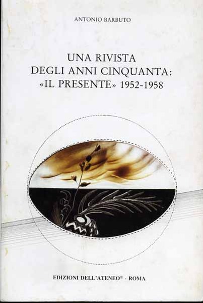 Una rivista degli anni cinquanta: "Il Presente" 1952-1958.