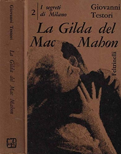 I segreti di Milano (II). La Gilda del Mac Mahon.