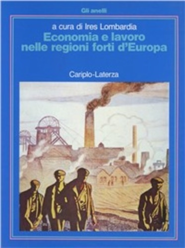 Economia e lavoro nelle regioni forti d'Europa.