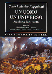 Un uomo, un universo. Antologia degli scritti.