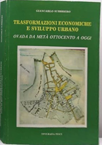 Trasformazioni economiche e sviluppo urbano. Ovada da metà Ottocento ad …