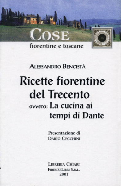 Ricette fiorentine del Trecento, ovvero la cucina ai tempi di …