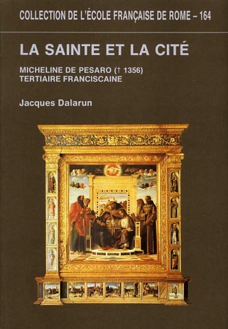La Sainte et la Cité. Micheline de Pesaro (†1356), tertiaire …