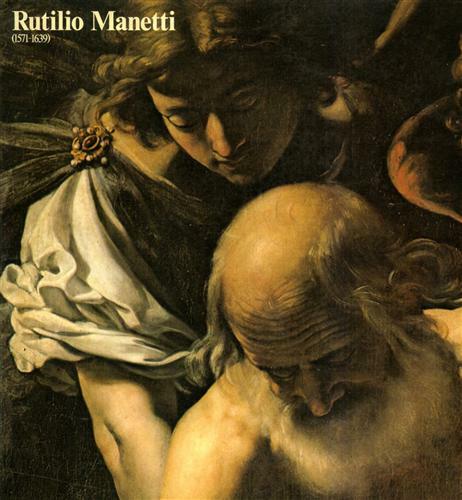 Rutilio Manetti 1571-1639.
