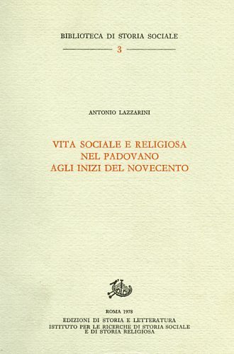 Vita sociale e religiosa nel Padovano agli inizi del Novecento.