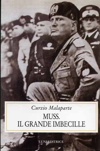Muss. Il grande imbecille.