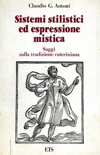 Sistemi stilistici ed espressione mistica. Saggi sulla tradizione cateriniana.