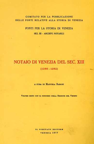 Notaio di Venezia del secolo XIII (1290-1292).