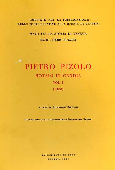 Pietro Pizolo notaio in Candia 1300. Vol.I.