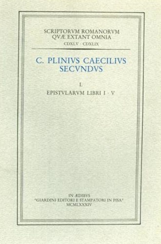 Epistularum Libri I-X. Ad Traianum Imperatorem et eiusdem responsa. Panegyricus. …