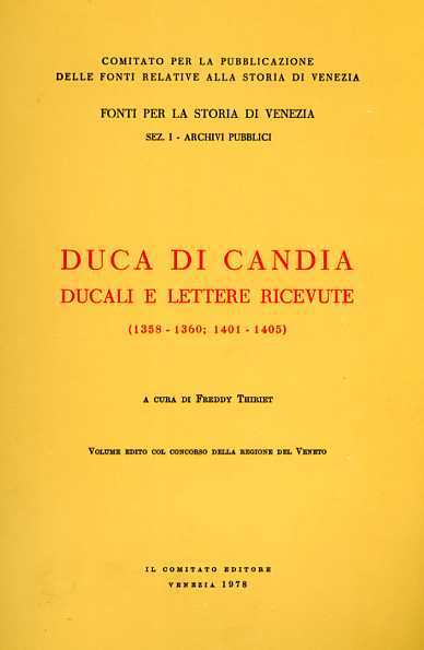 Duca di Candia. Ducali e lettere ricevute 1358-1360; 1401-1405.