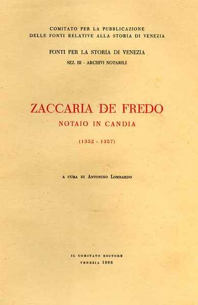 Zaccaria de Fredo notaio in Candia 1352-1357.