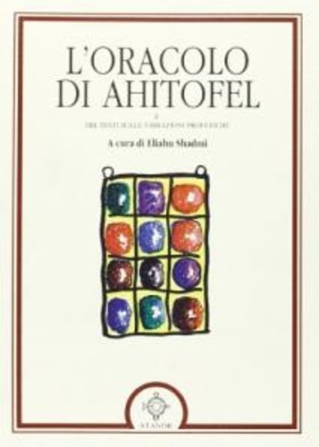 L'Oracolo di Ahitofel e tre testi sulle vibrazioni profetiche.