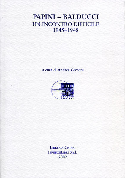 Papini-Balducci un incontro difficile 1945-1948.