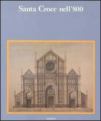 Santa Croce nell'800. Misura dei fiorentini credenti.