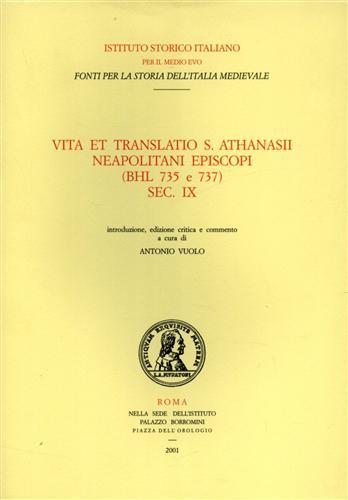 Vita et translatio s.Athanasii neapolitani episcopi (BHL 735 e 737) …