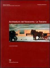 Architetture del Novecento. La Toscana.