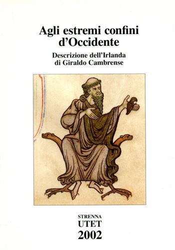 Agli estremi confini d'Occidente. Descrizione dell'Irlanda (Topographia Hibernica).