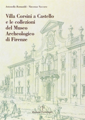 Villa Corsini a Castello e le collezioni del Museo Archeologico …