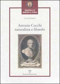 Antonio Cocchi naturalista e filosofo. Quest’opera si presenta come una …