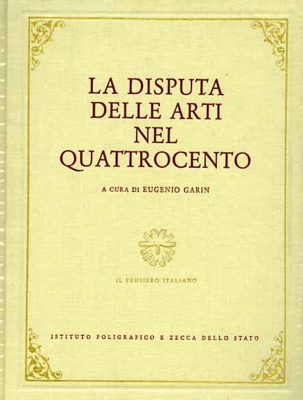 La disputa delle Arti nel Quattrocento. Testi di: Giovanni Baldi, …