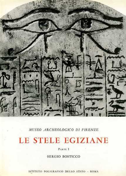 Museo Archeologico di Firenze. Le stele egiziane dall'Antico al Nuovo …