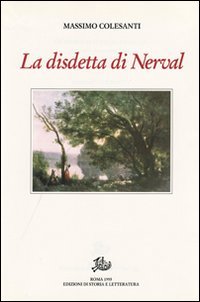 La disdetta di Nerval. Con altri saggi e studi.