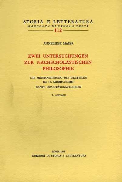 Zwei Untersuchungen zur nachscholastichen Philosophie. Die Mechanisierung des Weltbilds im …
