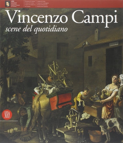 Vincenzo Campi. Scene del quotidiano.